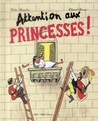 Couverture du livre « Attention aux princesses ! » de Cedric Ramadier et Clement Devaux aux éditions Albin Michel