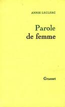 Couverture du livre « Parole de femme » de Leclerc Annie aux éditions Grasset