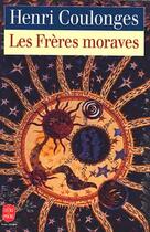 Couverture du livre « Les freres moraves » de Coulonges-H aux éditions Le Livre De Poche