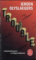 Couverture du livre « Trouble » de Jeroen Olyslaegers aux éditions Le Livre De Poche