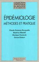 Couverture du livre « Épidémiologie : Méthodes et pratiques » de Monique Kaminski et Béatrice Blondel et Claude Rumeau-Rouquette aux éditions Lavoisier Medecine Sciences