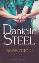 Couverture du livre « Sans retour » de Danielle Steel aux éditions Presses De La Cite