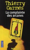 Couverture du livre « La complainte des arcanes » de Thierry Carmes aux éditions Pocket