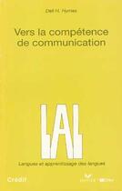 Couverture du livre « Vers la competence de communication - livre » de Hymes Dell H aux éditions Didier