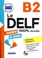 Couverture du livre « Le DELF junior scolaire ; 100% réussite B2 (édition 2018) » de Rabin Marie aux éditions Didier