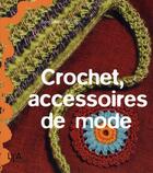 Couverture du livre « Crochet accessoires de mode » de Bernadette Baldelli aux éditions Le Temps Apprivoise