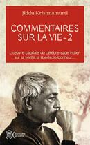 Couverture du livre « Commentaires sur la vie t.2 » de Jiddu Krishnamurti aux éditions J'ai Lu