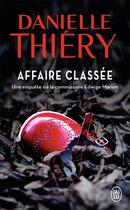 Couverture du livre « Affaire classée » de Danielle Thiery aux éditions J'ai Lu