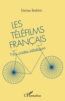 Couverture du livre « Les téléfilms français ; nos contes initiatiques » de Denise Brahimi aux éditions L'harmattan