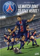 Couverture du livre « Paris Saint-Germain : le match dont tu es le héros ! » de Mathieu Mariolle et Ludovic Danjou et Pasquale Qualano aux éditions Soleil