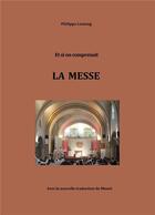 Couverture du livre « Et si on comprenait la messe » de Philippe Lestang aux éditions Books On Demand
