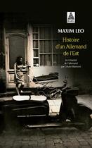 Couverture du livre « Histoire d'un Allemand de l'Est » de Maxim Leo aux éditions Actes Sud