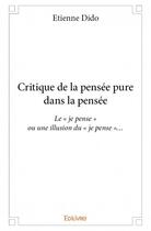 Couverture du livre « Critique de la pensée pure dans la pensée ; le 