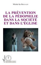 Couverture du livre « La prévention de la pédophilie dans la société et dans l'église » de Michel De Boucaud aux éditions L'harmattan