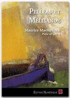 Couverture du livre « Pelléas et Mélisande » de Maurice Maeterlinck aux éditions Editions L'escalier