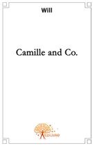 Couverture du livre « Camille and co » de Will Will aux éditions Edilivre