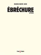 Couverture du livre « Ébréchure ; proses » de Jeanne-Marie Sens aux éditions L'une Et L'autre