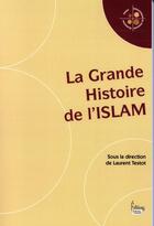 Couverture du livre « La grande histoire de l'islam » de Laurent Testot aux éditions Sciences Humaines