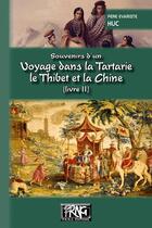 Couverture du livre « Souvenirs d'un voyage dans la Tartarie, le Thibet et la Chine (livre II) » de Evariste-Regis Huc aux éditions Prng