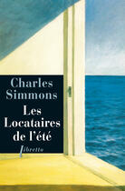 Couverture du livre « Les locataires de l'été » de Charles Simmons aux éditions Libretto