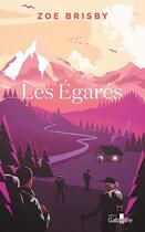 Couverture du livre « Les égarés » de Zoe Brisby aux éditions Gabelire