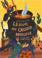 Couverture du livre « La soupe aux cailloux moelleux » de Irène Schoch et Alain Serge Dzotap aux éditions Editions Des Elephants