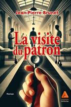 Couverture du livre « La visite du patron » de Jean-Pierre Brunet aux éditions Anfortas