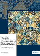 Couverture du livre « Tempête d'Orient sur la Narbonnaise » de Fernand Campariol aux éditions Nombre 7