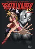 Couverture du livre « Hentai Kamen the abnormal superhero Tome 2 » de Keishu Ando aux éditions Akata