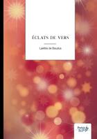 Couverture du livre « Éclats de vers » de Laetitia De Baudus aux éditions Nombre 7