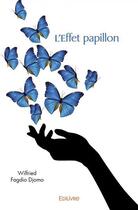 Couverture du livre « L'effet papillon » de Fagdio Djomo W. aux éditions Edilivre