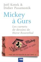 Couverture du livre « Mickey à Gurs » de Joel Kotek et Didier Pasamonik aux éditions Calmann-levy