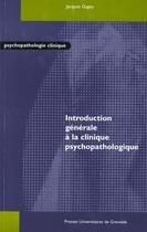 Couverture du livre « Introduction generale a la clinique psychopathologique » de Gagey aux éditions Pu De Grenoble