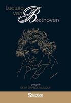 Couverture du livre « Petit guide de la grande musique - beethoven - livre + cd » de  aux éditions Selection Du Reader's Digest