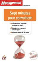 Couverture du livre « Sept minutes pour convaincre (3e édition) » de Lionel Bellenger aux éditions Esf Prisma