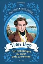 Couverture du livre « Victor Hugo, un romantique au coeur de la tourmente » de Sylvie Bages et Egbert Corey aux éditions Mame