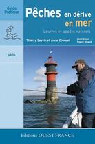 Couverture du livre « Pêches en dérive en mer ; leurres et appâts naturels » de Choquet-Sauvin-Ripau aux éditions Ouest France