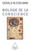 Couverture du livre « Biologie de la conscience » de Gerald M. Edelman aux éditions Odile Jacob