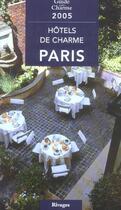 Couverture du livre « Guide Des Hotels De Charme A Paris » de Tatiana Gamaleeff aux éditions Rivages