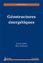 Couverture du livre « Géostructures énergétiques » de Pijaudier-Cabot aux éditions Hermes Science Publications