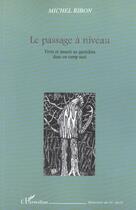 Couverture du livre « Le passage à niveau : Vivre et mourir au quotidien dans un camp nazi » de Michel Ribon aux éditions L'harmattan