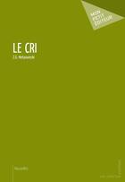 Couverture du livre « Le cri » de Metanomski aux éditions Mon Petit Editeur