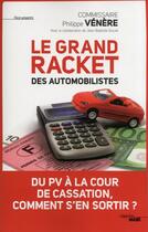 Couverture du livre « Le grand racket des automobilistes » de Philippe Venere aux éditions Le Cherche-midi