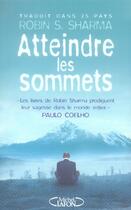 Couverture du livre « Atteindre les sommets » de Robin Shilp Sharma aux éditions Michel Lafon