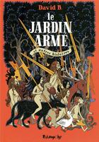 Couverture du livre « Le jardin armé et autres histoires » de David B. aux éditions Futuropolis