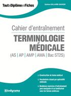 Couverture du livre « Cahier d'entraînement ; terminologie médicale (AS, AP, AMP, AMA, Bac ST2S) » de Sylviane Guillaume-Daghsen aux éditions Studyrama