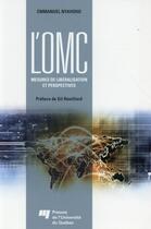 Couverture du livre « Omc : mesures de liberalisation et perspectives » de Nyahoho E aux éditions Pu De Quebec