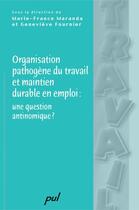 Couverture du livre « Organisation pathogène du travail et maintien durable en emploi ; une question antinomique ? » de Maranda/Fournier aux éditions Les Presses De L'universite Laval (pul)