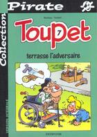 Couverture du livre « TOUPET TERRASSE L'ADVERSAIRE » de Blesteau et Godard aux éditions Dupuis