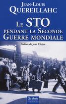 Couverture du livre « Le STO pendant la seconde guerre mondiale » de Quereillahc Jean-Lou aux éditions De Boree